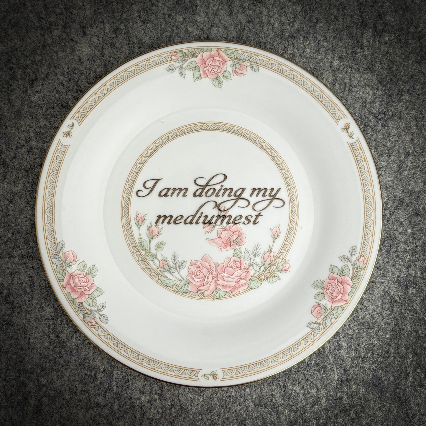 I am doing my mediumest