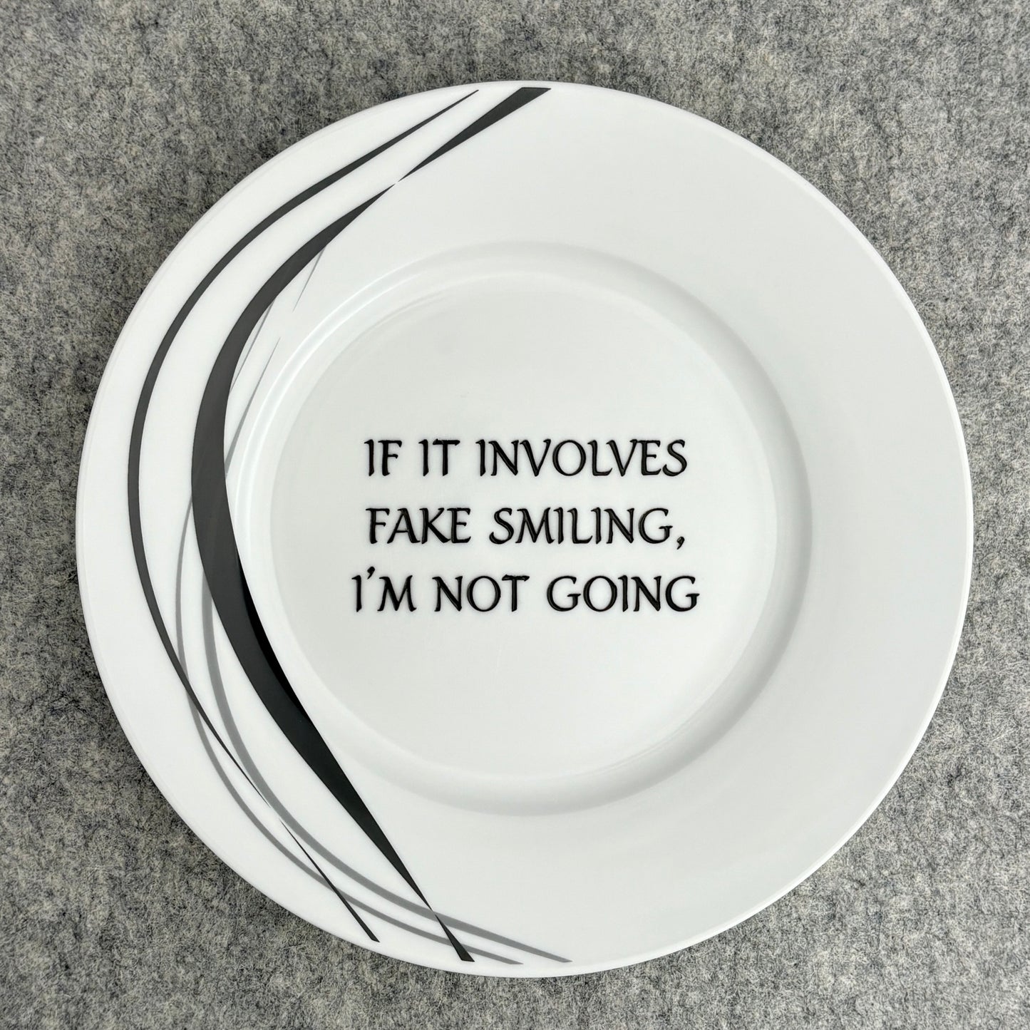 if it involves fake smiling, I'm not going