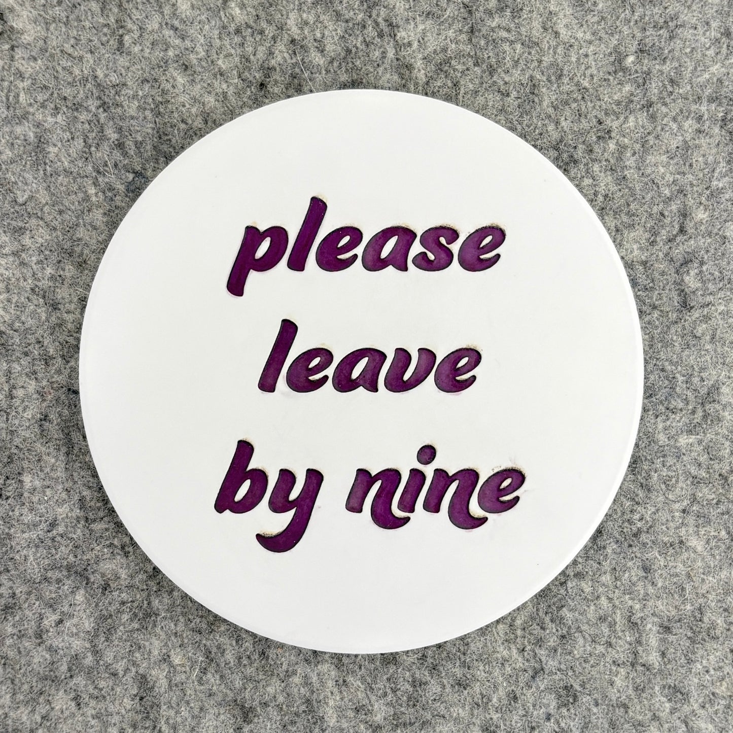 please leave by nine