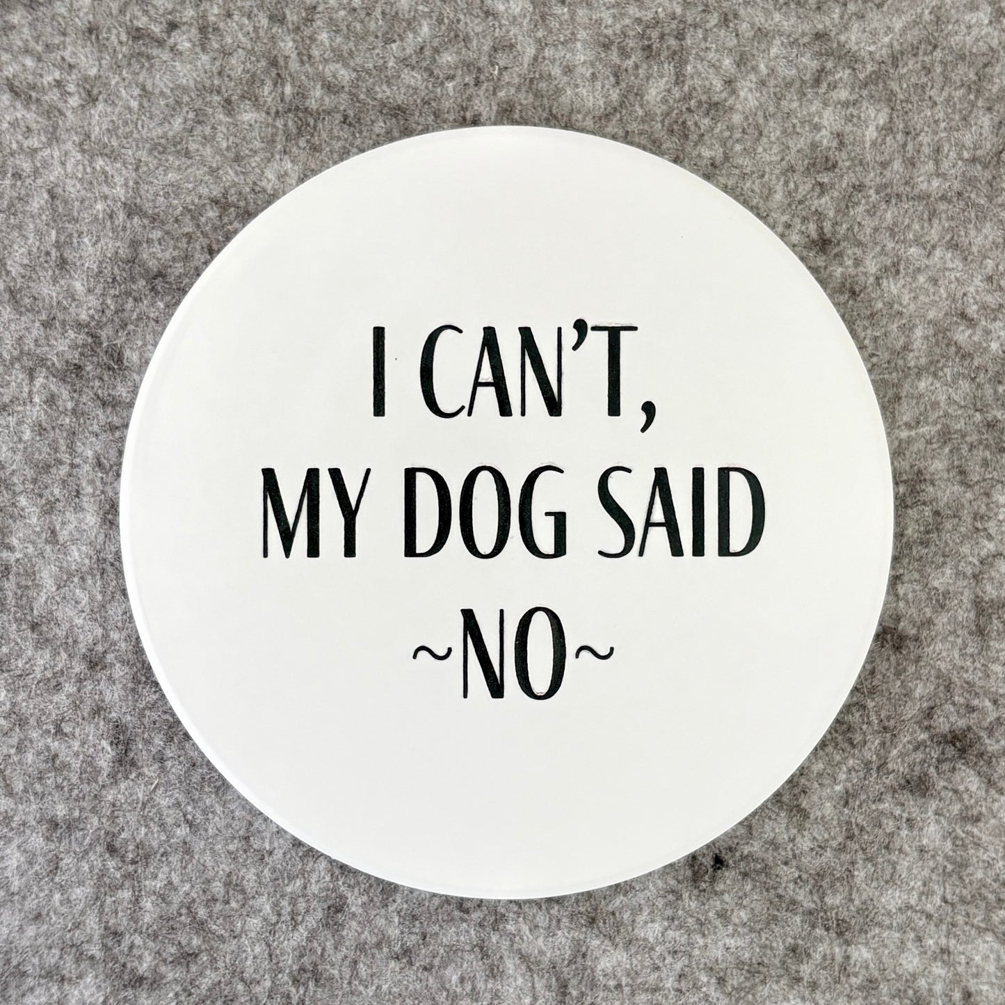 I can't my dog said -no-
