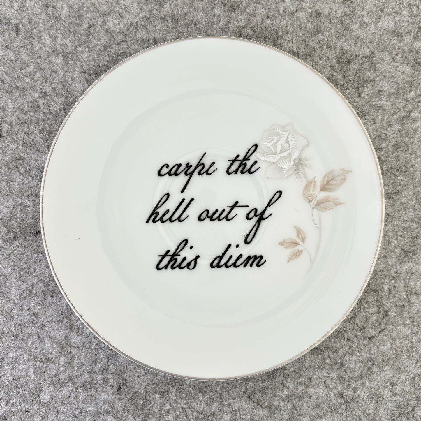 carpe the hell out of this diem