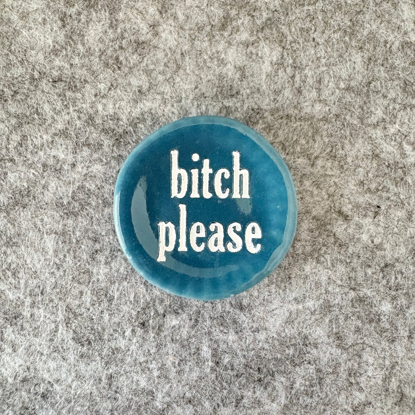 bitch please