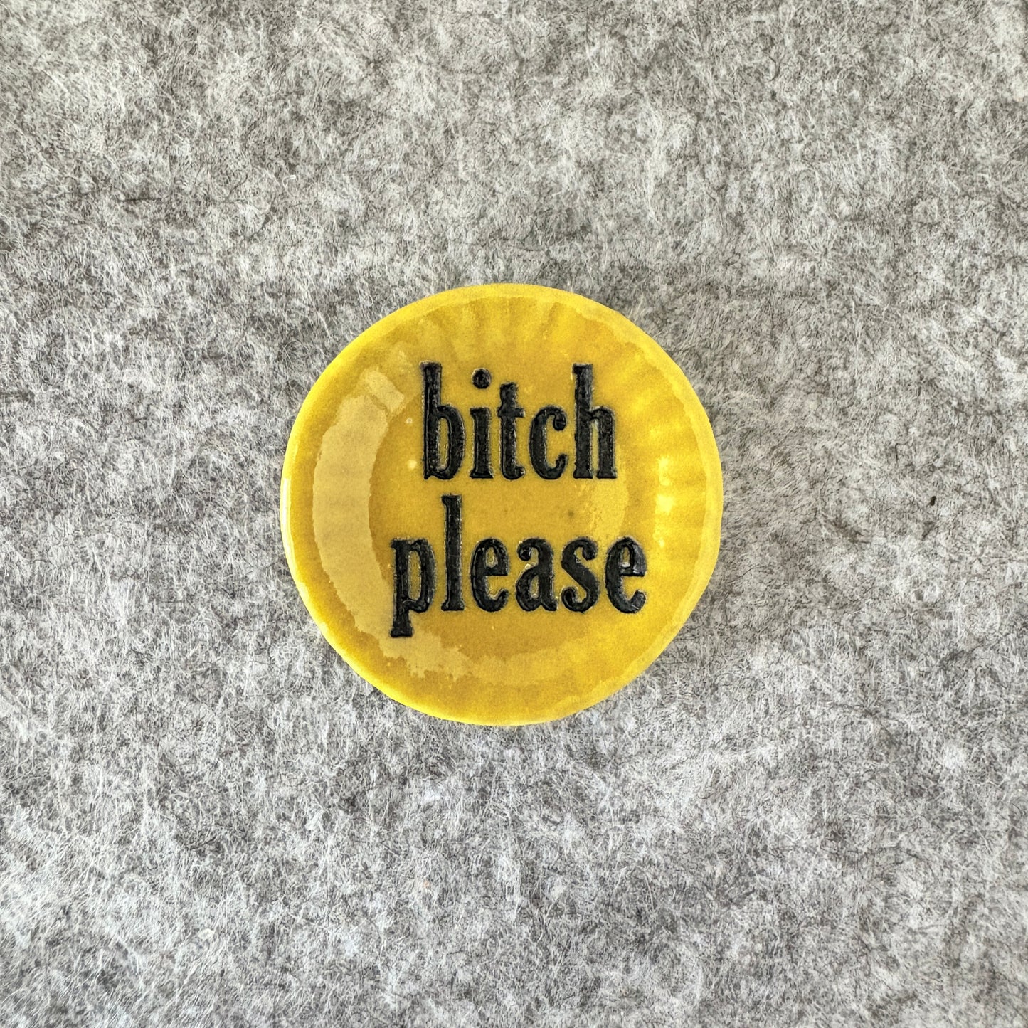 bitch please
