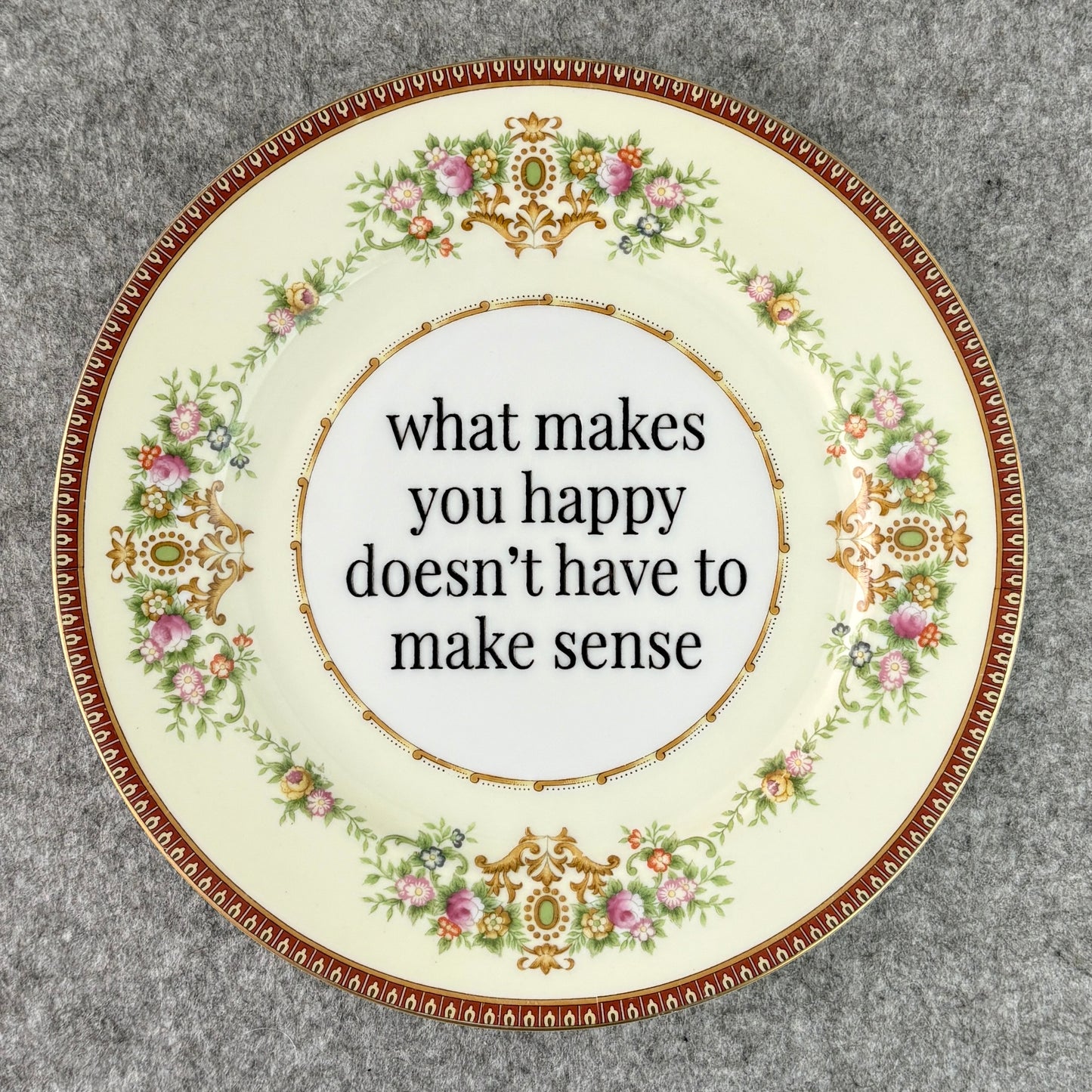 what makes you happy doesn't have to make sense