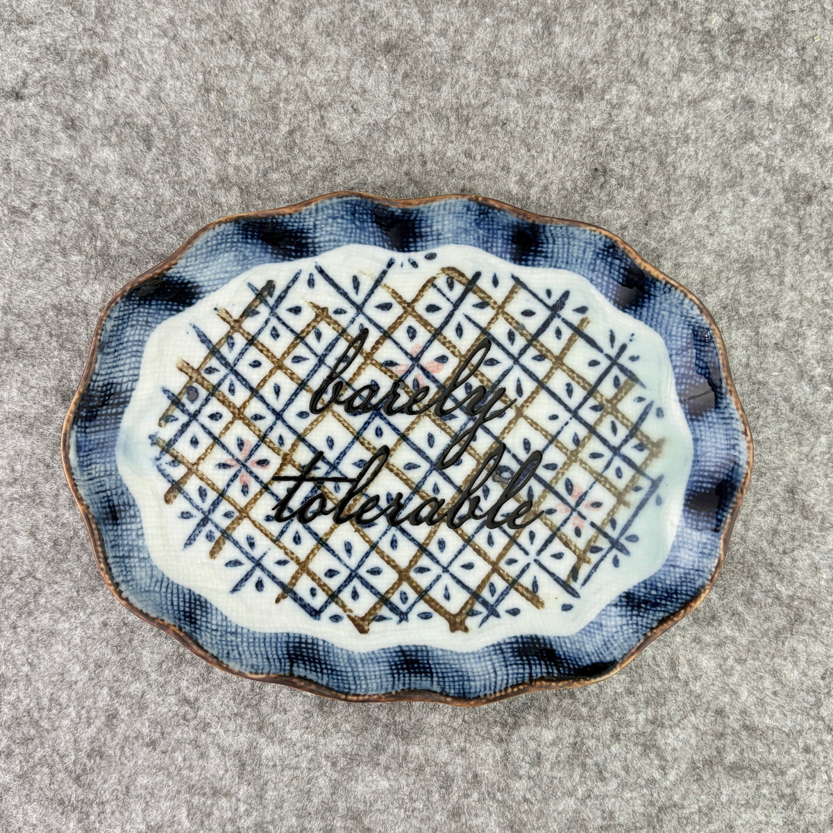 barely tolerable - trinket dish