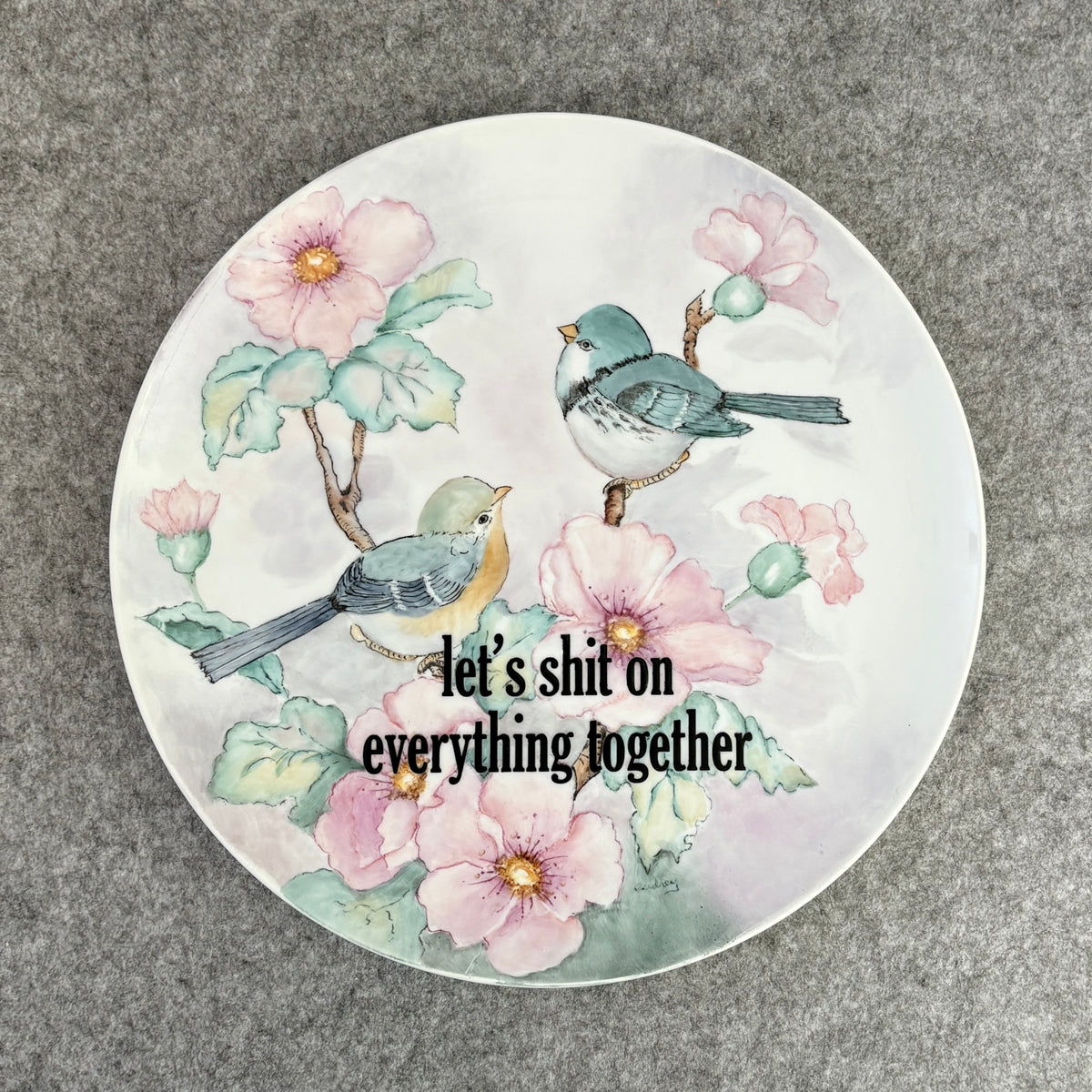 let's shit on everything together