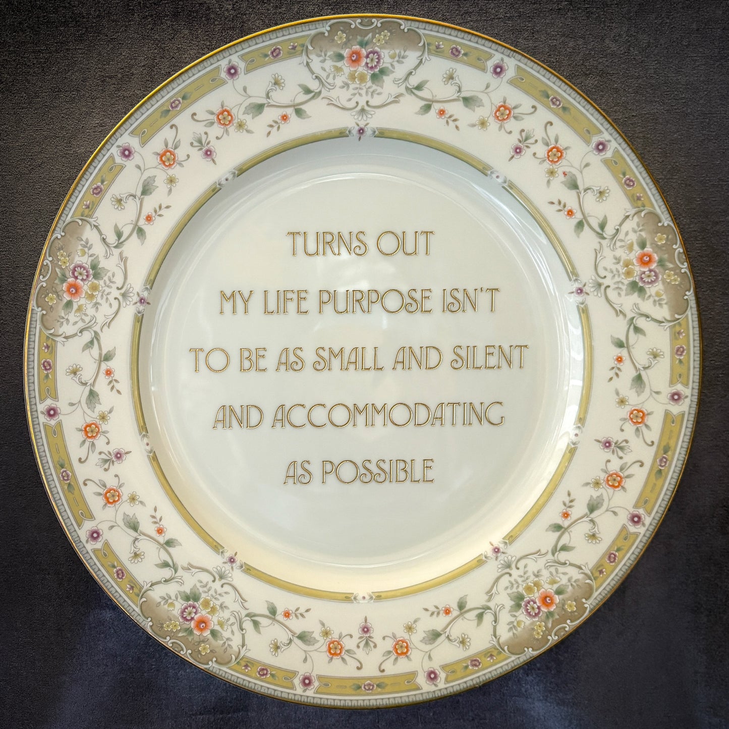 turns out my life purpose isn't to be as small and silent and accommodating as possible