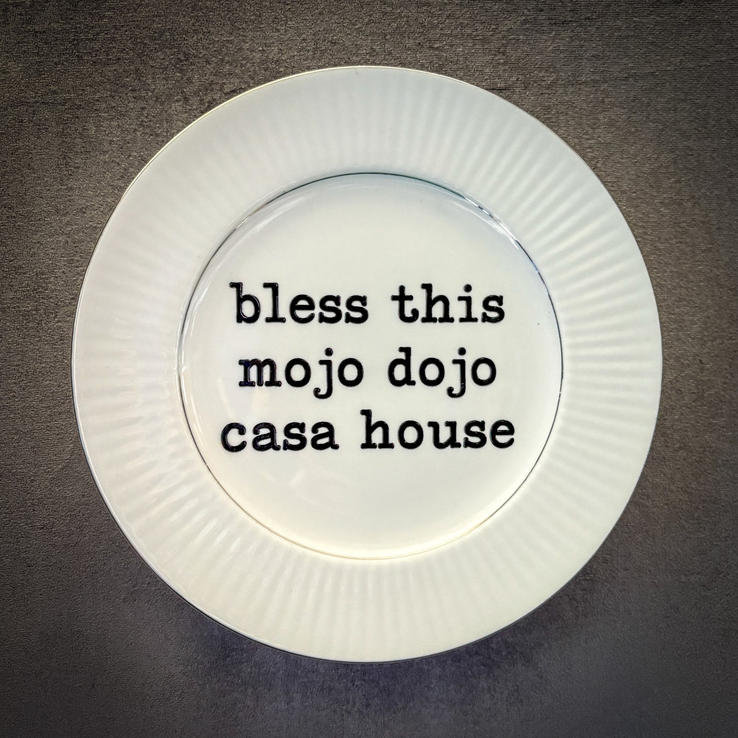 bless this mojo dojo casa house