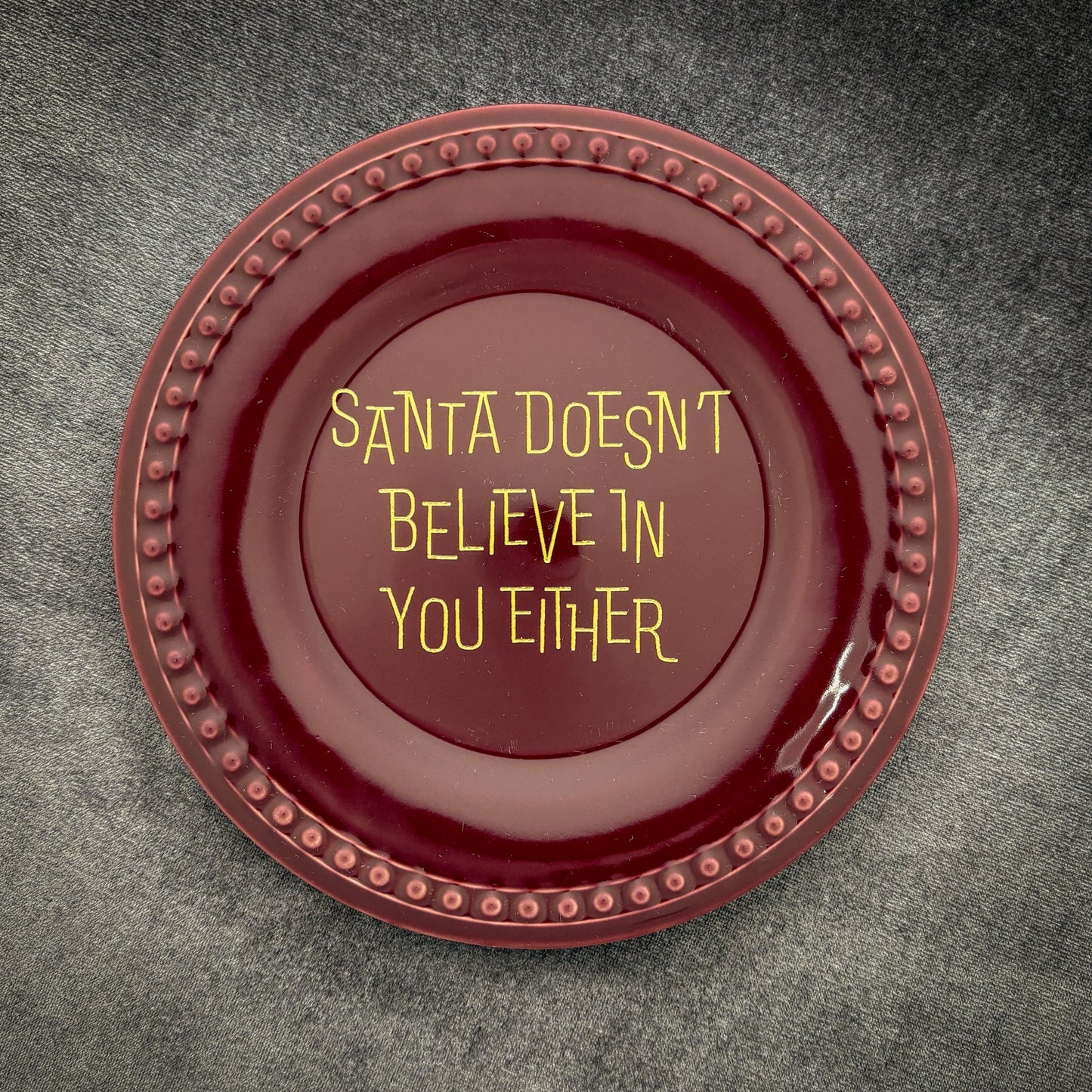 santa doesn't believe in you either