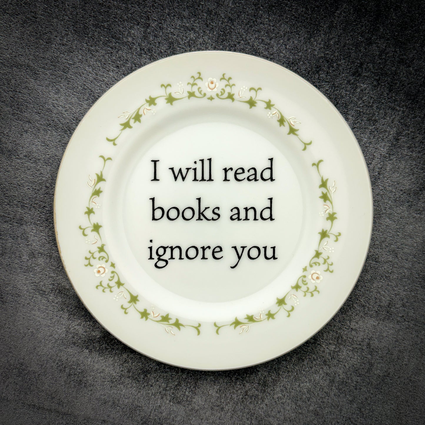 I will read books and ignore you
