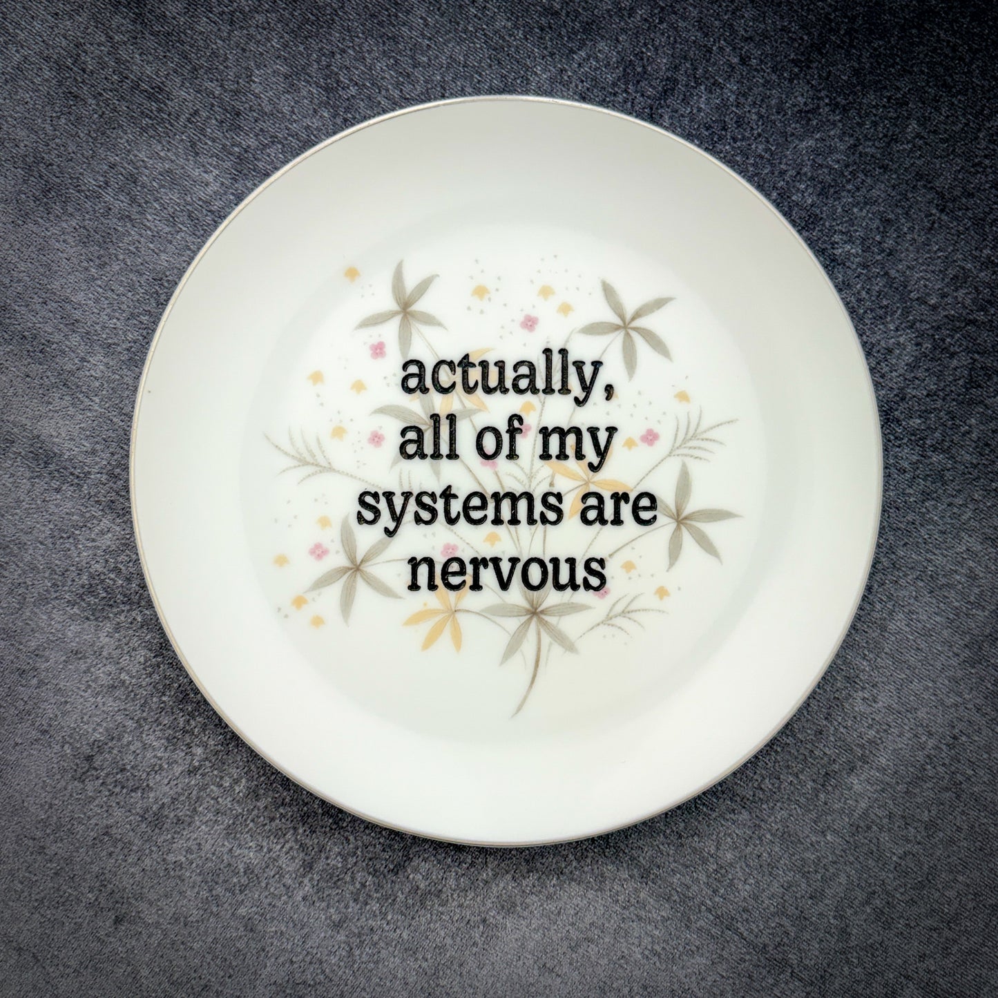 actually, all of my systems are nervous