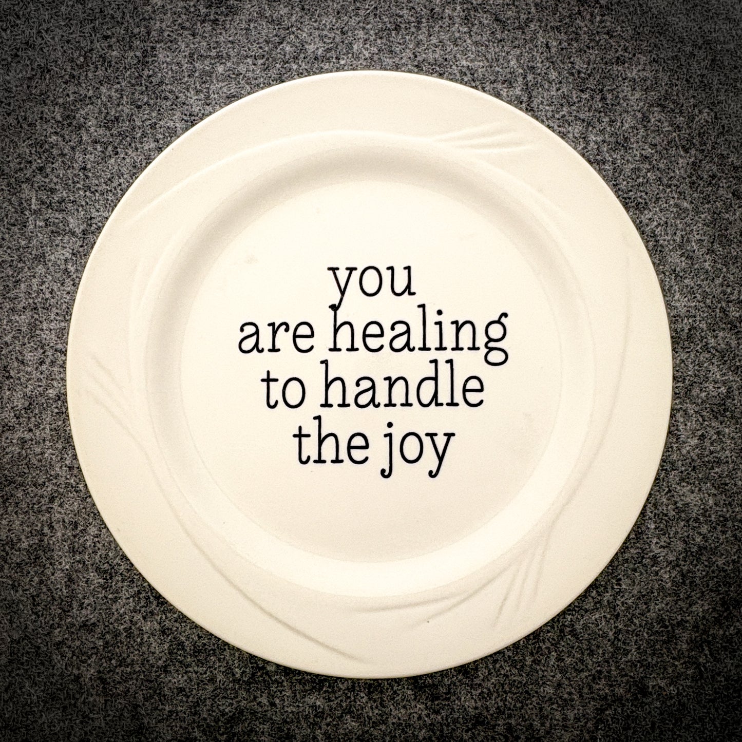 you are healing to handle the joy