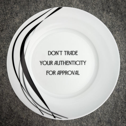 don't trade your authenticity for approval