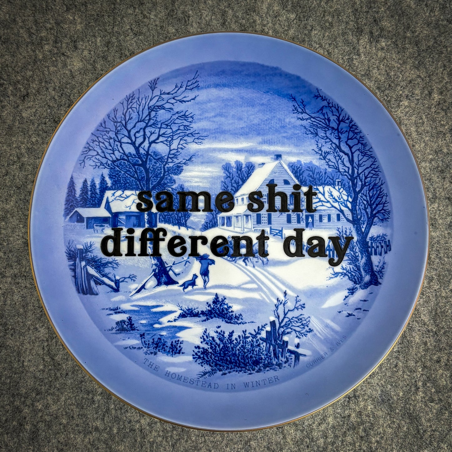 same shit different day