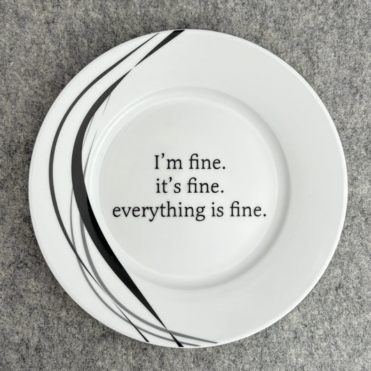 I'm fine. it's fine. everything is fine.