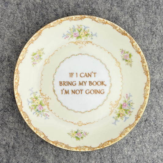 if I can't bring my book, I'm not going