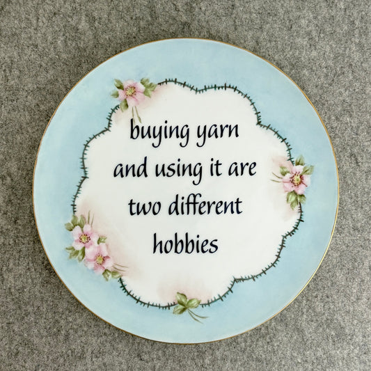 buying yarn and using it are two different hobbies