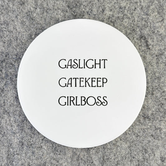 gaslight gatekeep girlboss