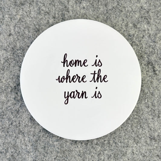 home is where the yarn is