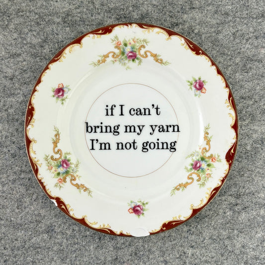 if I can't bring my yarn I'm not going