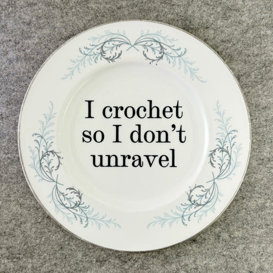 I crochet so I don't unravel