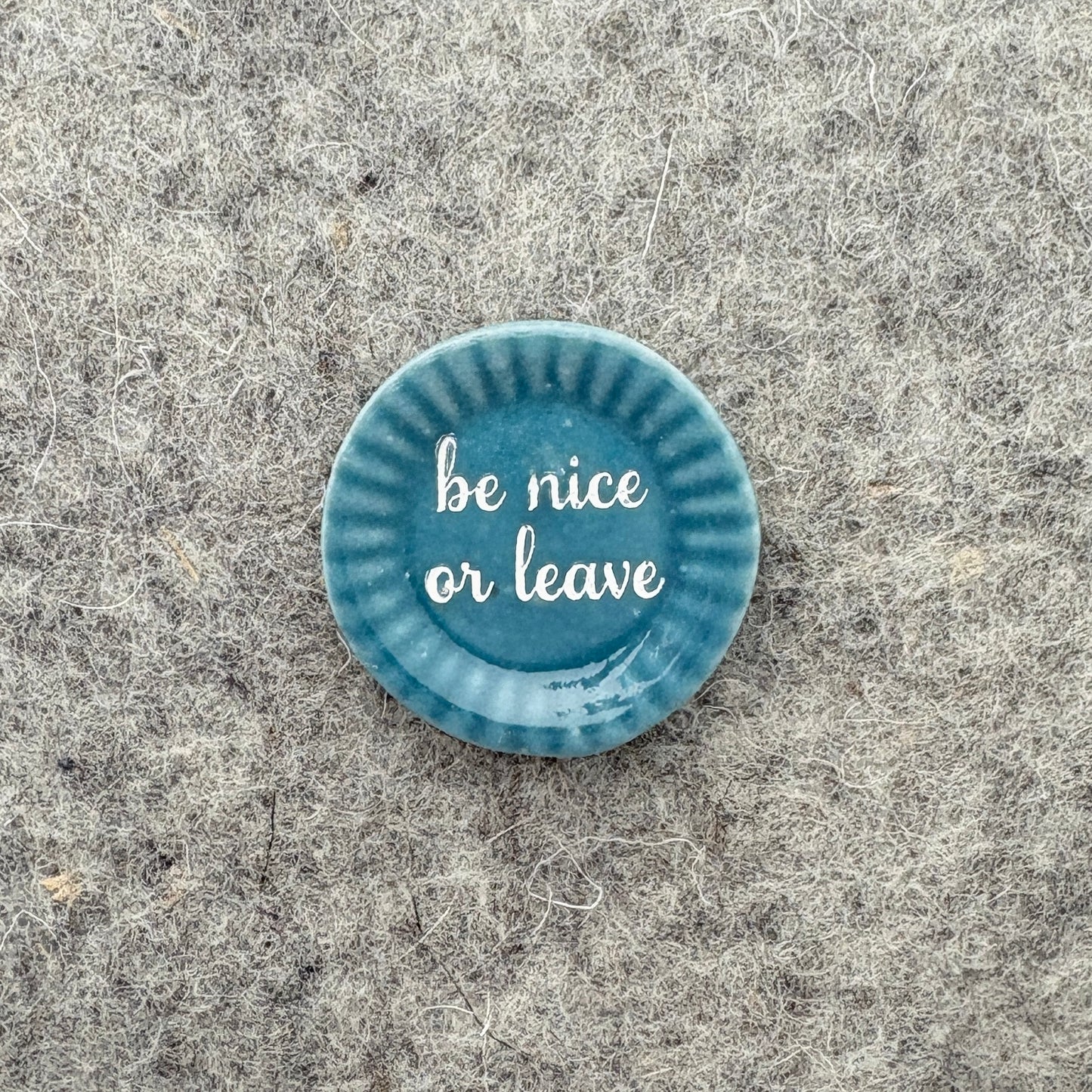 be nice or leave