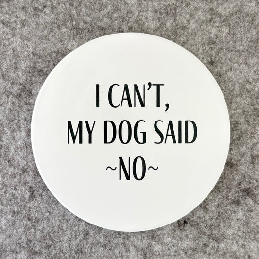 I can't my dog said -no-