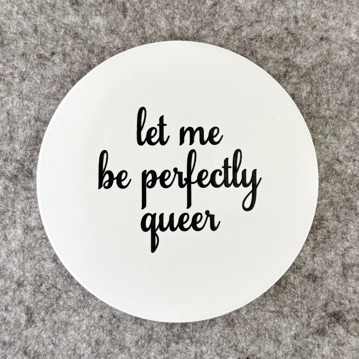 let me be perfectly queer