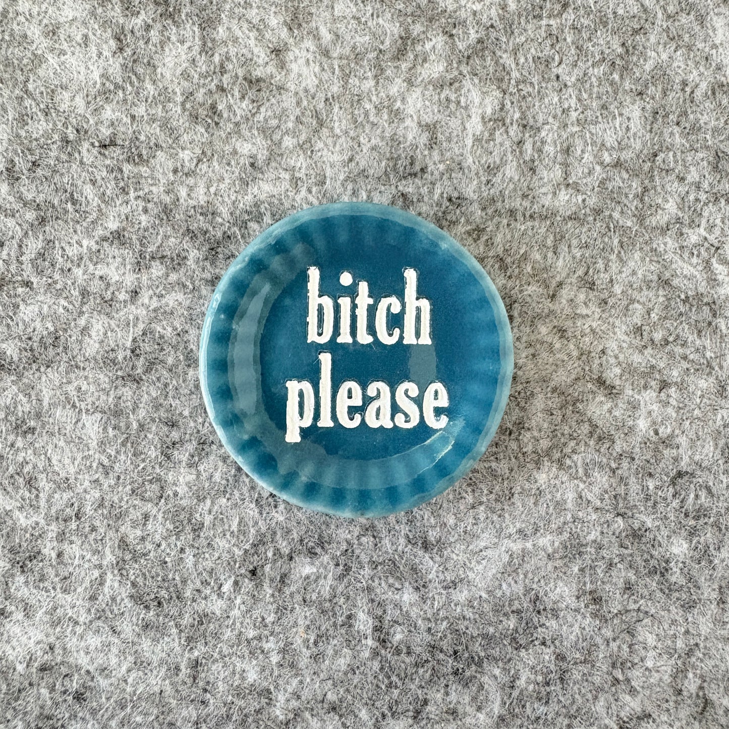 bitch please