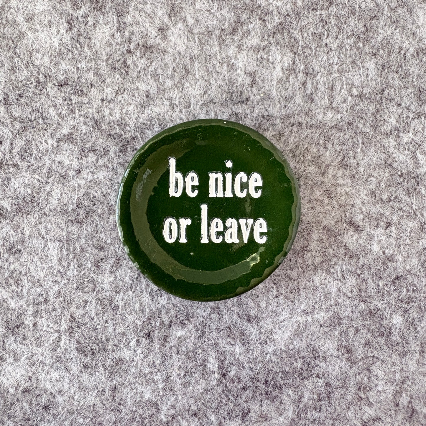 be nice or leave