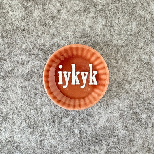iykyk