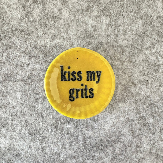 kiss my grits