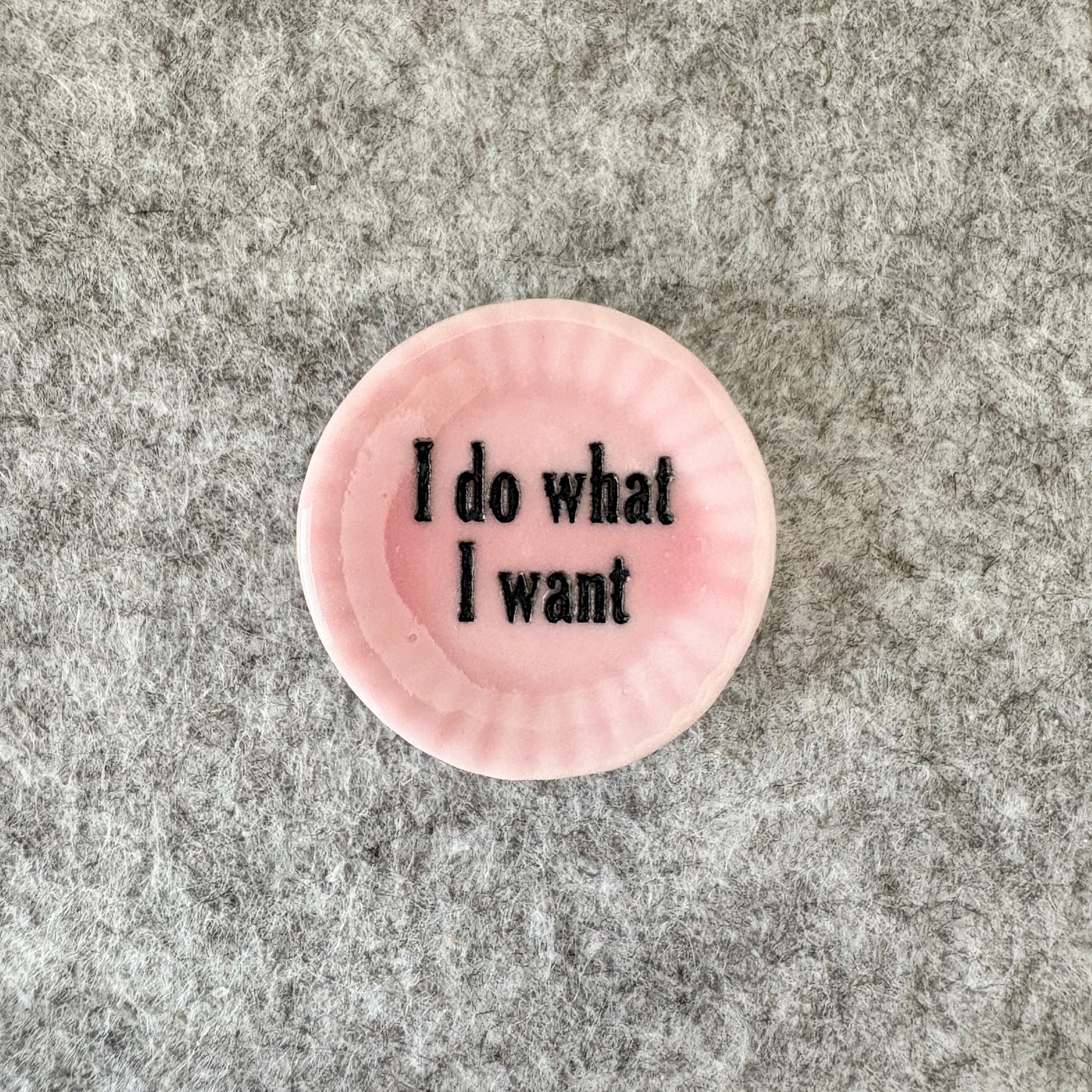 I do what I want