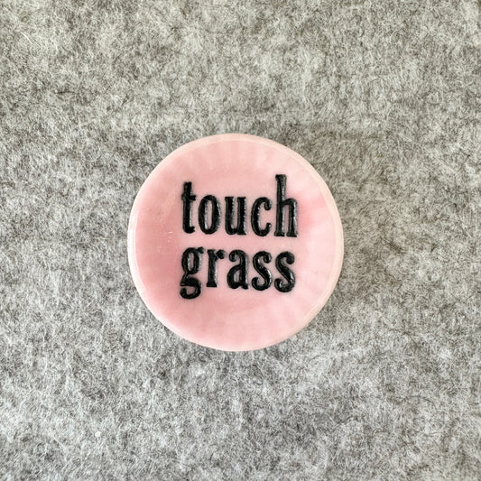 touch grass