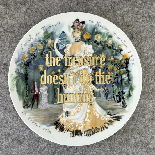 the treasure doesn't do the hunting