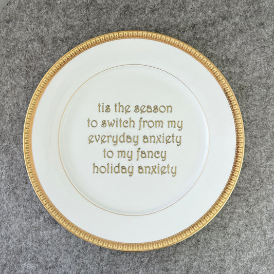 tis the season to switch from my everyday anxiety to my fancy holiday anxiety