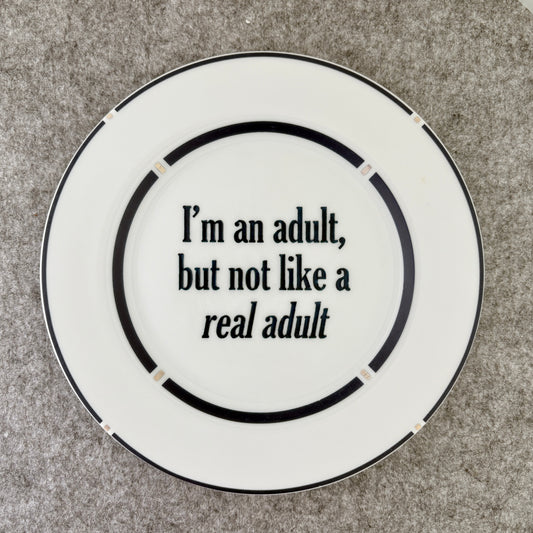 I'm an adult, but not like a real adult
