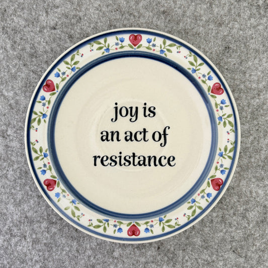 joy is an act of resistance