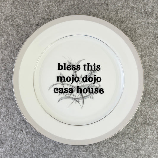 bless this mojo dojo casa house