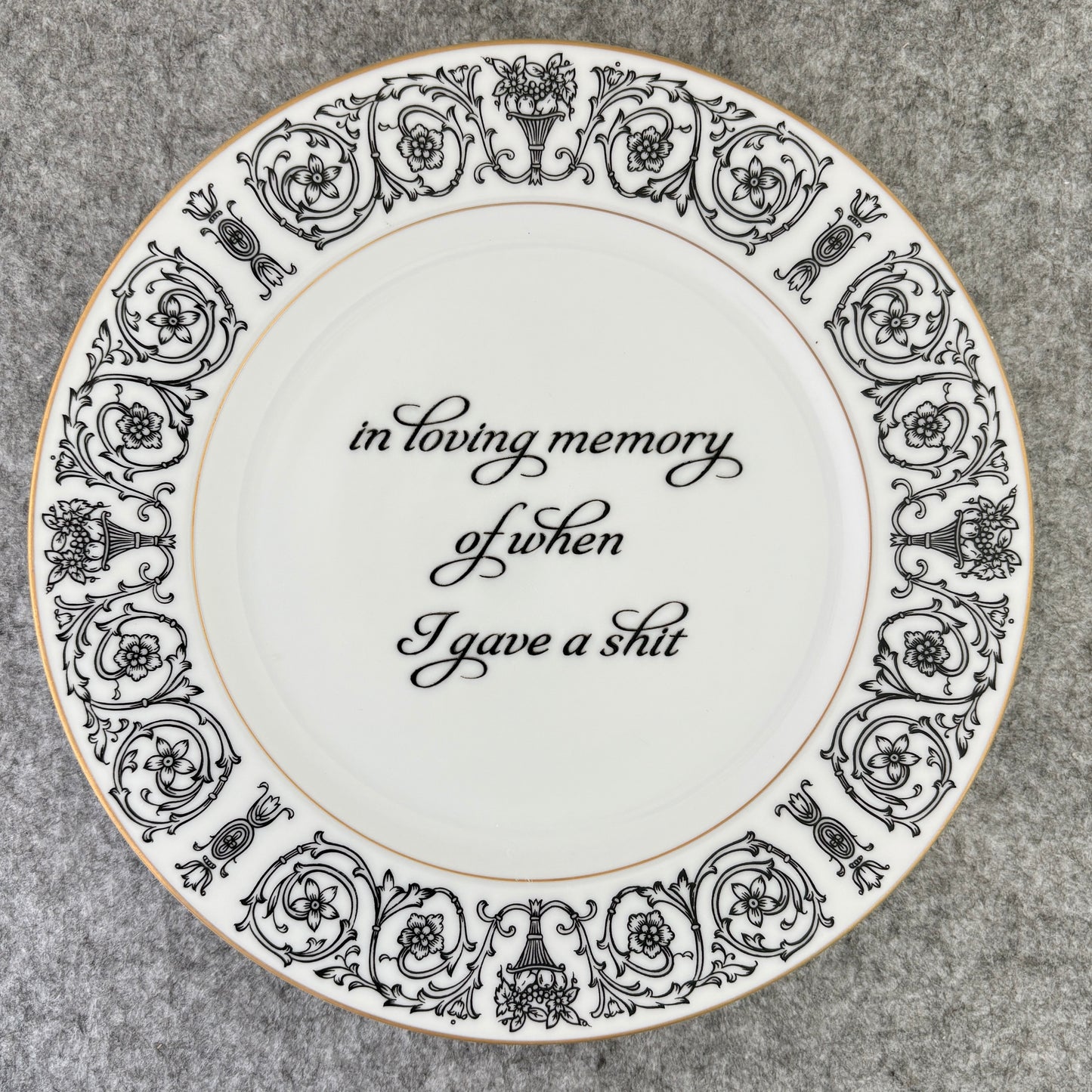 in loving memory of when I gave a shit
