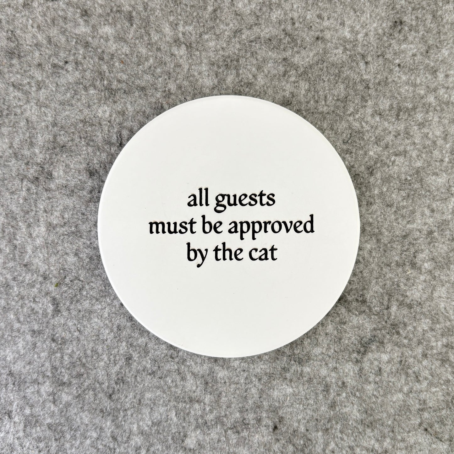 all guests must be approved by the cat - coaster