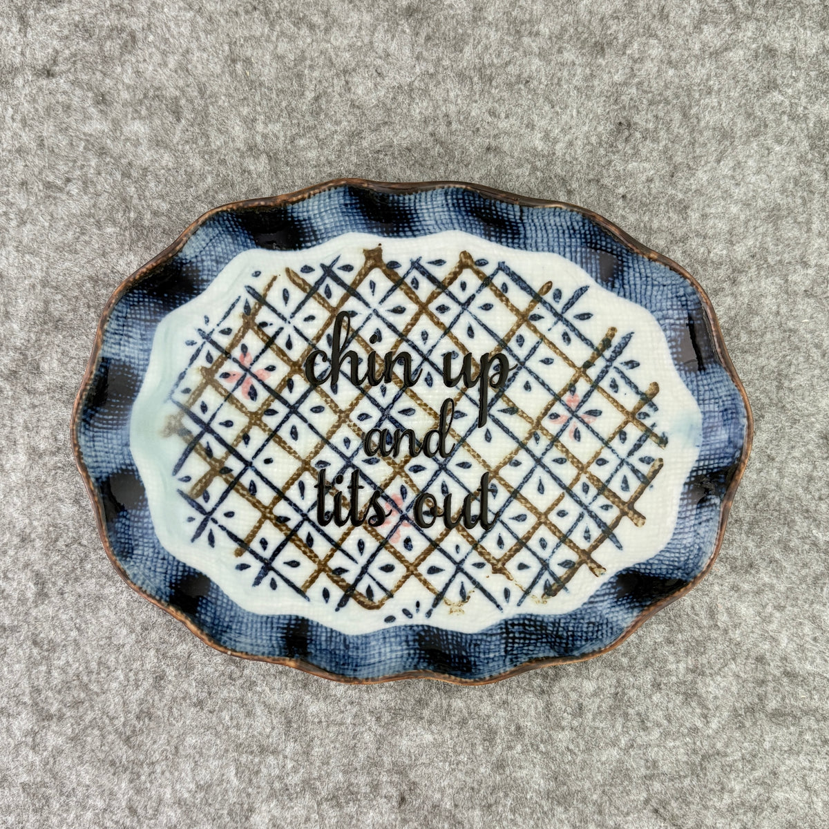 chin up and tits out - trinket dish