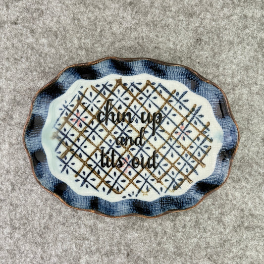 chin up and tits out - trinket dish