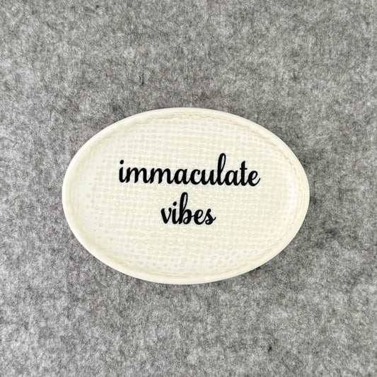 immaculate vibes - trinket dish