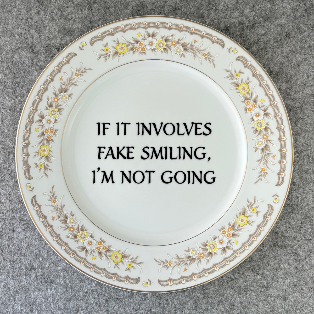 if it involves fake smiling, I'm not going