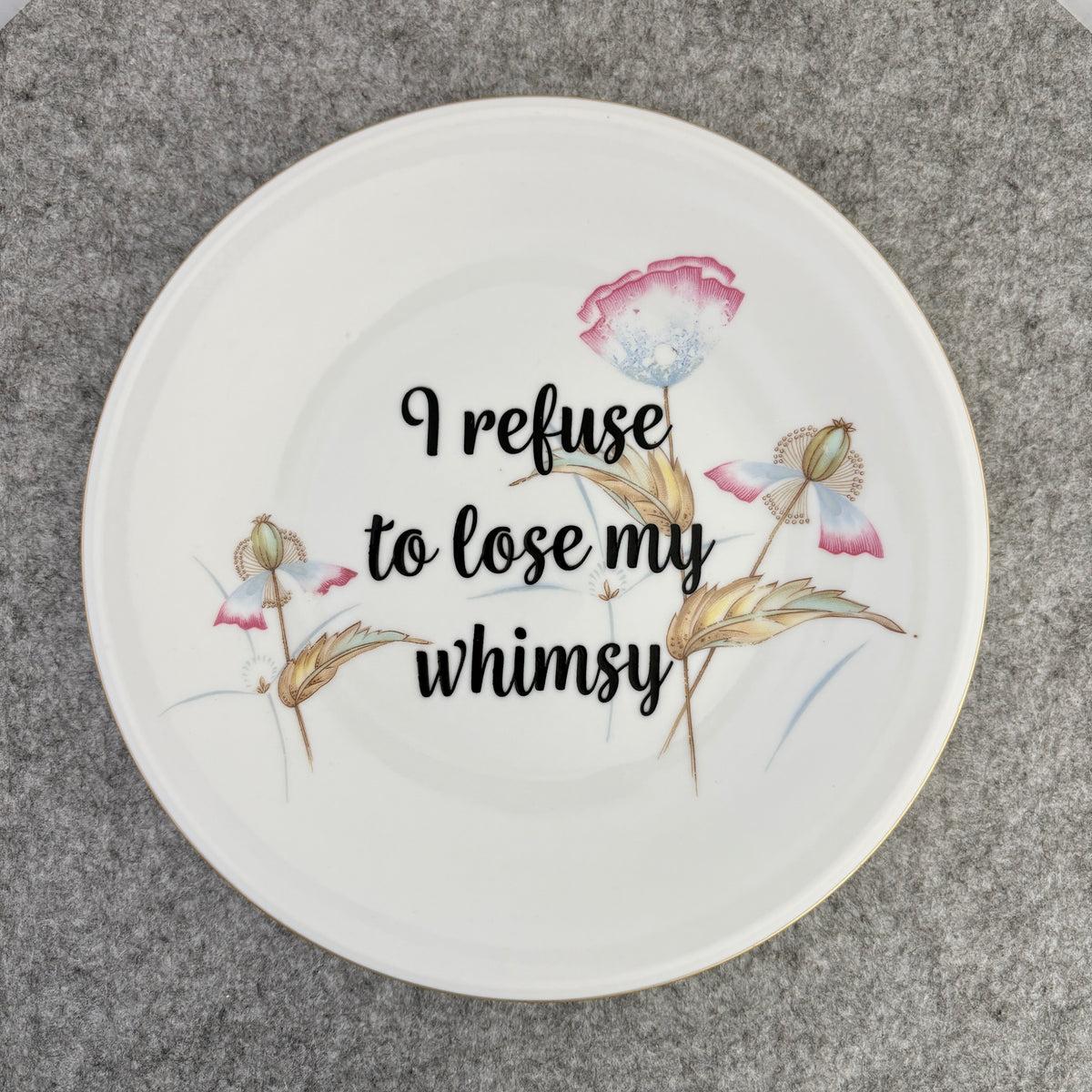 I refuse to lose my whimsy