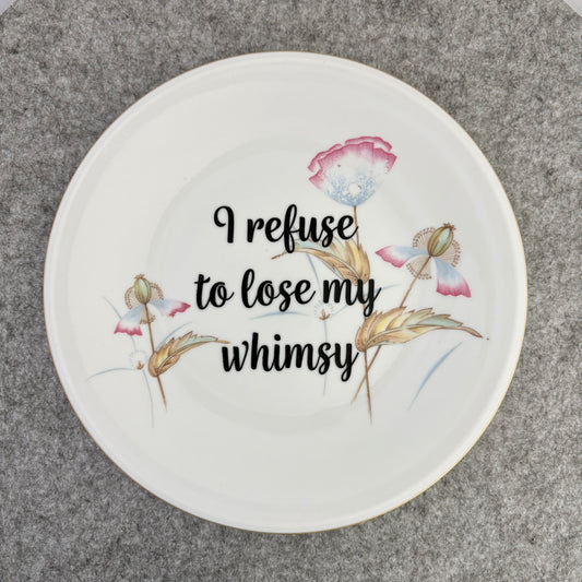 I refuse to lose my whimsy