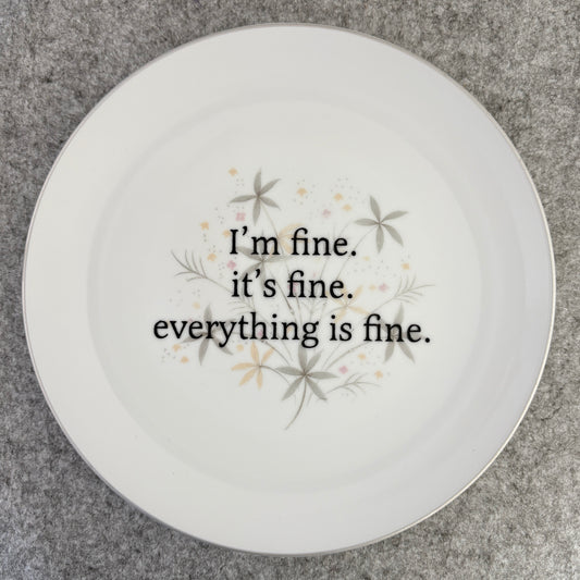 I'm fine. it's fine. everything is fine.