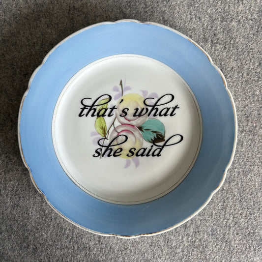 that's what she said