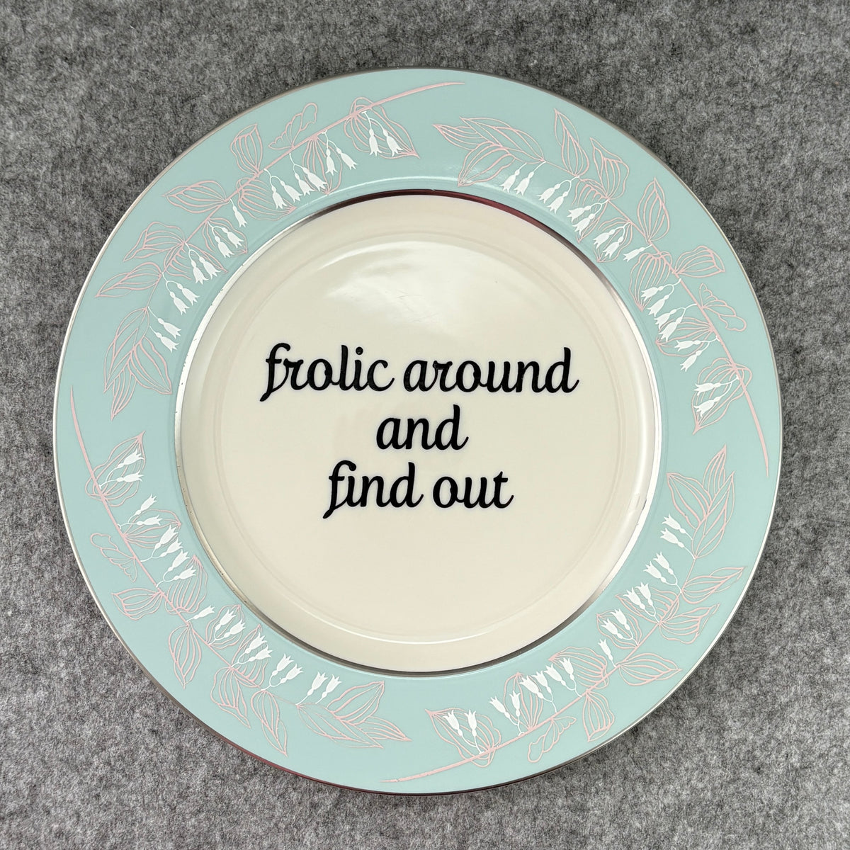 frolic around and find out